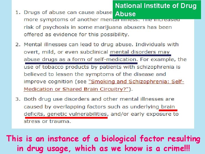 National Institute of Drug Abuse This is an instance of a biological factor resulting