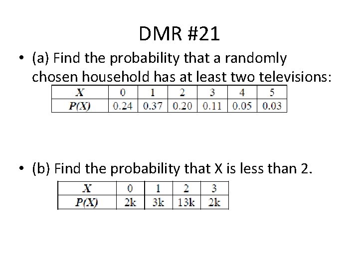 DMR #21 • (a) Find the probability that a randomly chosen household has at