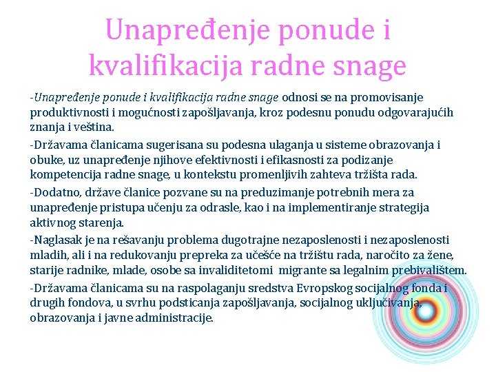 Unapređenje ponude i kvalifikacija radne snage -Unapređenje ponude i kvalifikacija radne snage odnosi se