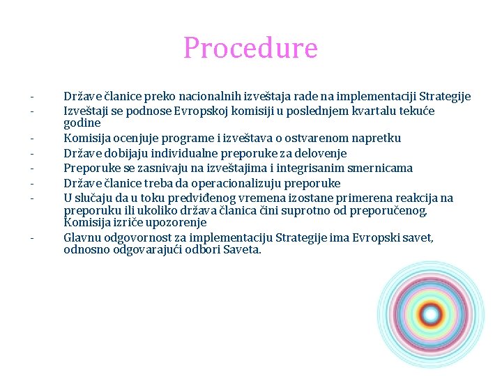 Procedure - Države članice preko nacionalnih izveštaja rade na implementaciji Strategije Izveštaji se podnose