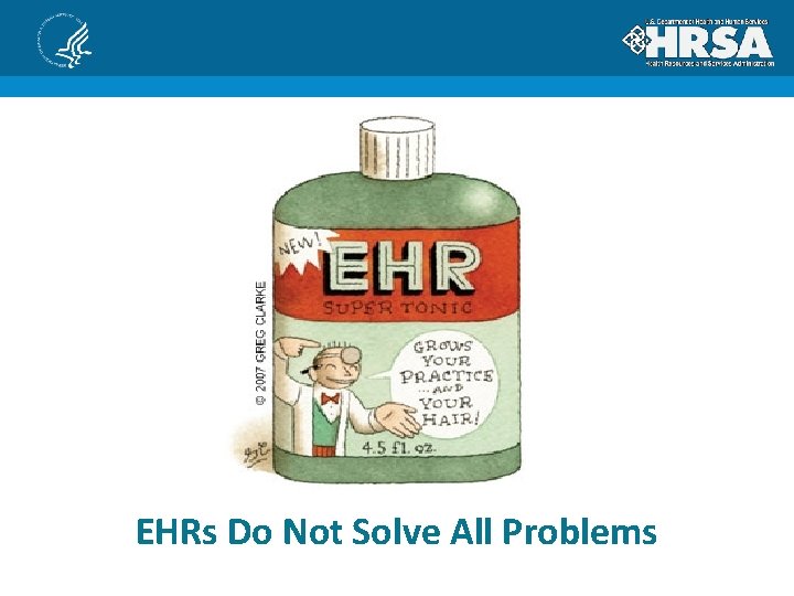 EHRs Do Not Solve All Problems 