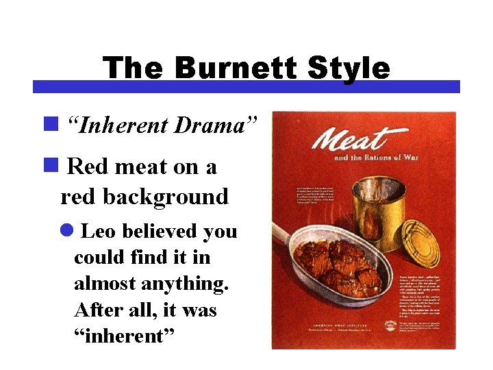 The Burnett Style n “Inherent Drama” n Red meat on a red background l