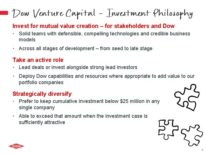 Invest for mutual value creation – for stakeholders and Dow • Solid teams with