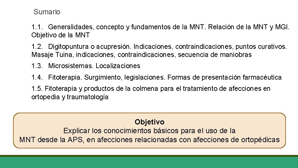 Sumario 1. 1. Generalidades, concepto y fundamentos de la MNT. Relación de la MNT