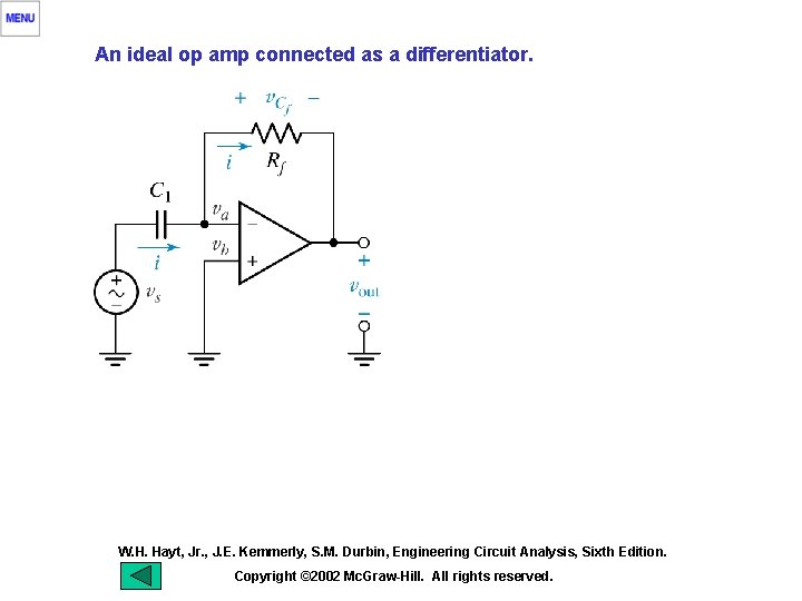 An ideal op amp connected as a differentiator. W. H. Hayt, Jr. , J.