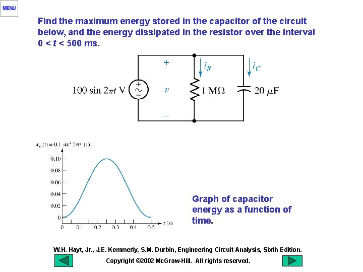 Find the maximum energy stored in the capacitor of the circuit below, and the