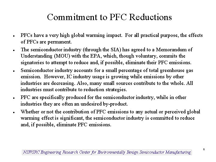 Commitment to PFC Reductions l l l PFCs have a very high global warming