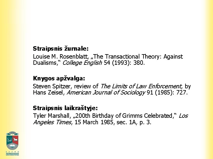 Straipsnis žurnale: Louise M. Rosenblatt, „The Transactional Theory: Against Dualisms, “ College English 54