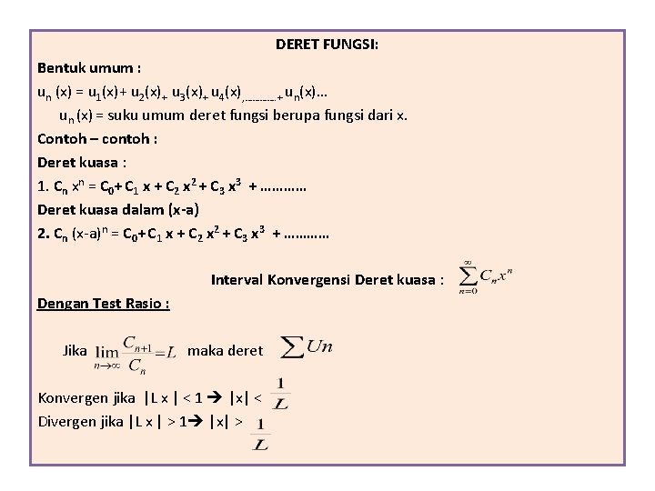 DERET FUNGSI: Bentuk umum : un (x) = u 1(x)+ u 2(x)+ u 3(x)+