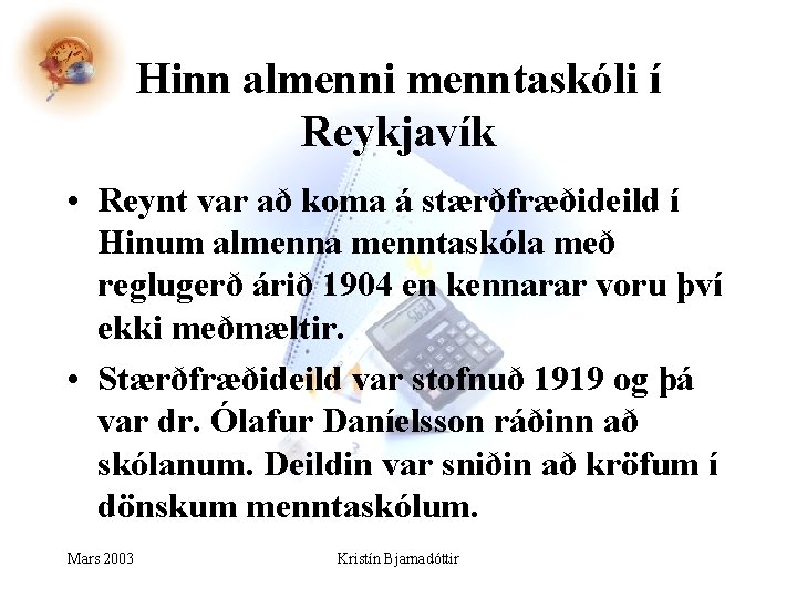 Hinn almenni menntaskóli í Reykjavík • Reynt var að koma á stærðfræðideild í Hinum