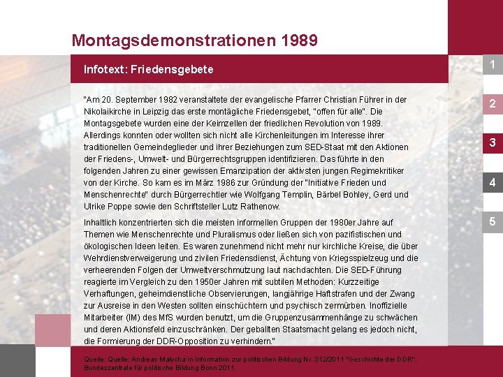 Montagsdemonstrationen 1989 Infotext: Friedensgebete 1 "Am 20. September 1982 veranstaltete der evangelische Pfarrer Christian