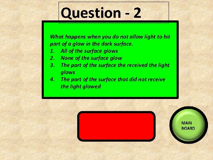 Question - 2 What happens when you do not allow light to hit part