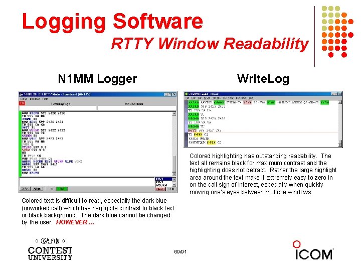 Logging Software RTTY Window Readability N 1 MM Logger Write. Log Colored highlighting has