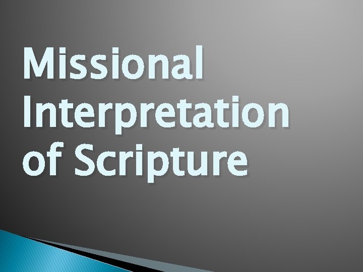 Missional Interpretation of Scripture 