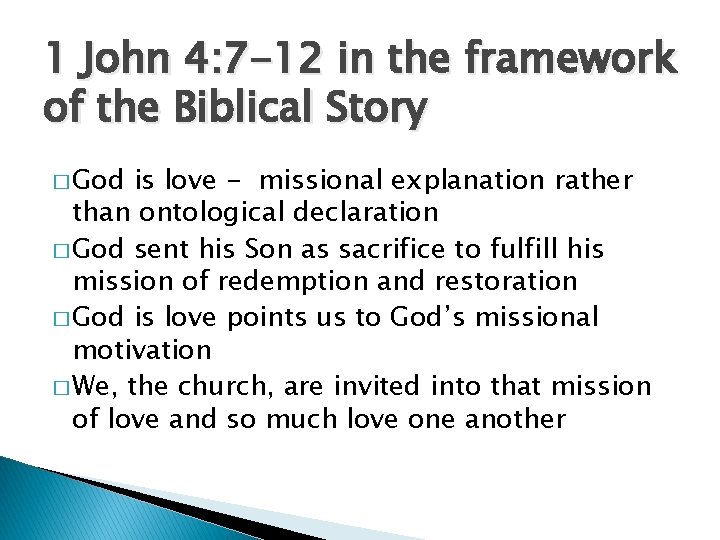 1 John 4: 7 -12 in the framework of the Biblical Story � God