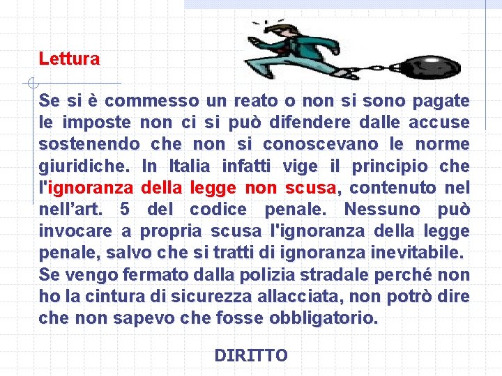 Lettura Se si è commesso un reato o non si sono pagate le imposte