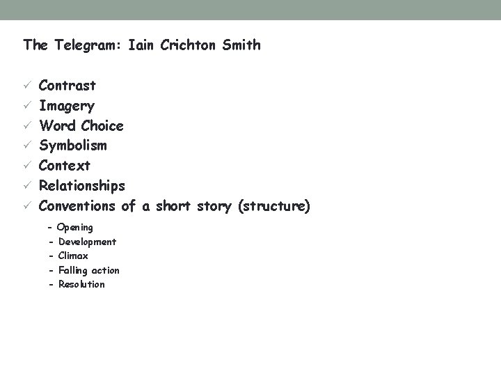 The Telegram: Iain Crichton Smith ü Contrast ü Imagery ü Word Choice ü Symbolism The Telegram: Iain Crichton Smith ü Contrast ü Imagery ü Word Choice ü Symbolism