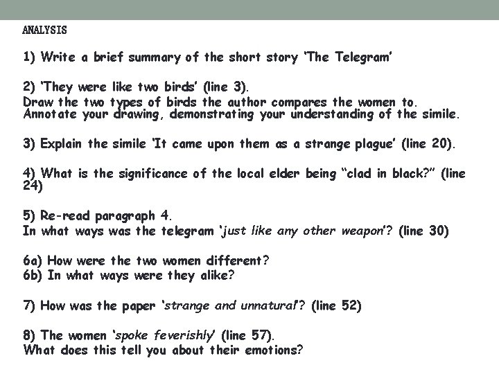 ANALYSIS 1) Write a brief summary of the short story ‘The Telegram’ 2) ‘They ANALYSIS 1) Write a brief summary of the short story ‘The Telegram’ 2) ‘They
