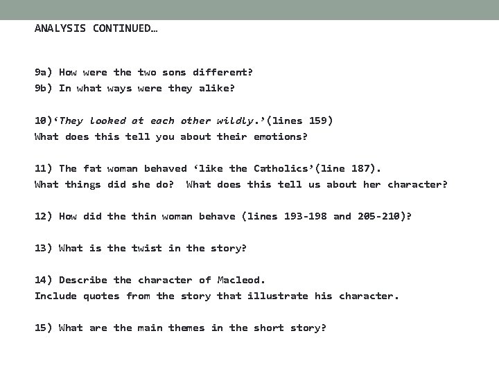ANALYSIS CONTINUED… 9 a) How were the two sons different? 9 b) In what ANALYSIS CONTINUED… 9 a) How were the two sons different? 9 b) In what