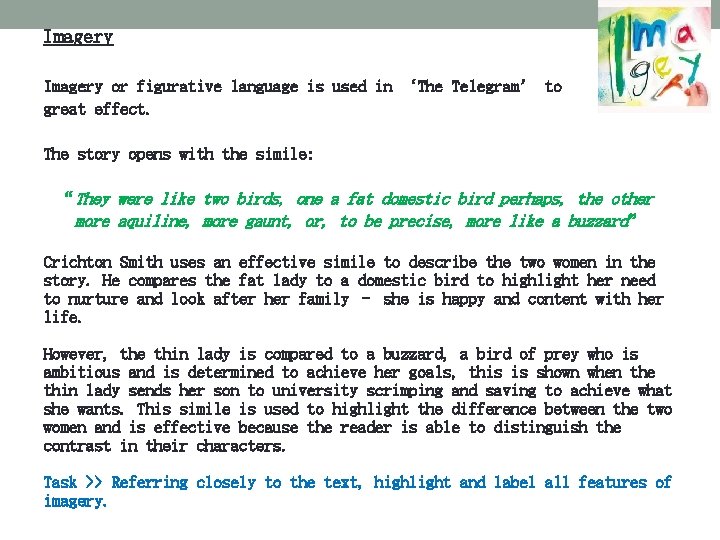 Imagery or figurative language is used in ‘The Telegram’ to great effect. The story Imagery or figurative language is used in ‘The Telegram’ to great effect. The story