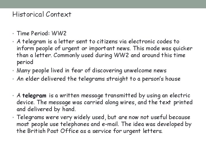 Historical Context • Time Period: WW 2 • A telegram is a letter sent Historical Context • Time Period: WW 2 • A telegram is a letter sent