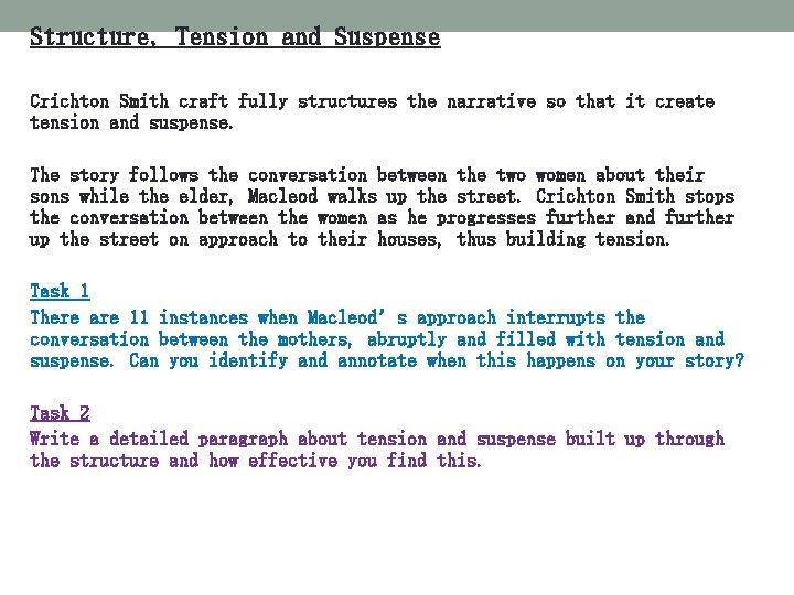 Structure, Tension and Suspense Crichton Smith craft fully structures the narrative so that it Structure, Tension and Suspense Crichton Smith craft fully structures the narrative so that it