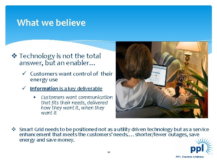 What we believe v Technology is not the total answer, but an enabler… ü What we believe v Technology is not the total answer, but an enabler… ü