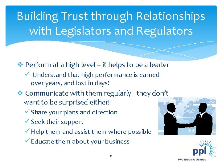 Building Trust through Relationships with Legislators and Regulators v Perform at a high level Building Trust through Relationships with Legislators and Regulators v Perform at a high level