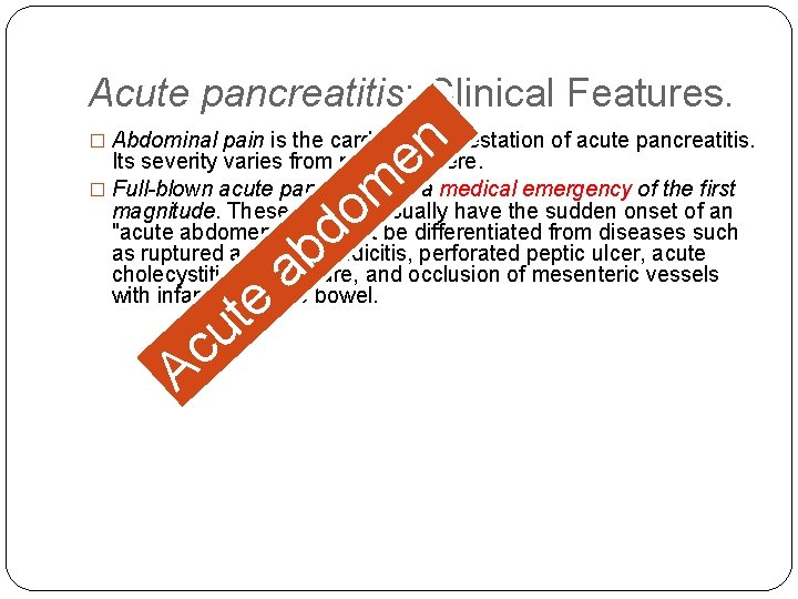 Acute pancreatitis: Clinical Features. n e m o d b a � Abdominal pain