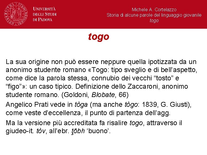 Michele A. Cortelazzo Storia di alcune parole del linguaggio giovanile togo La sua origine