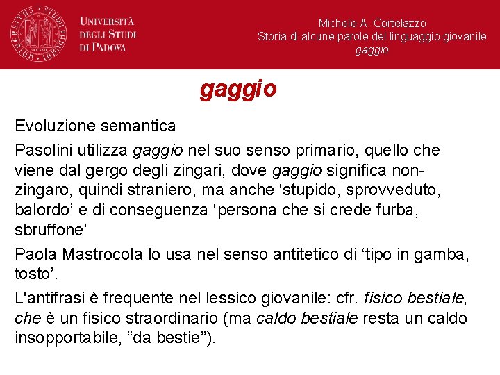 Michele A. Cortelazzo Storia di alcune parole del linguaggio giovanile gaggio Evoluzione semantica Pasolini