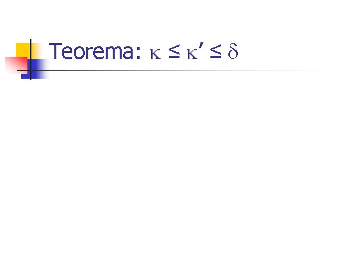 Teorema: ≤ ’ ≤ 