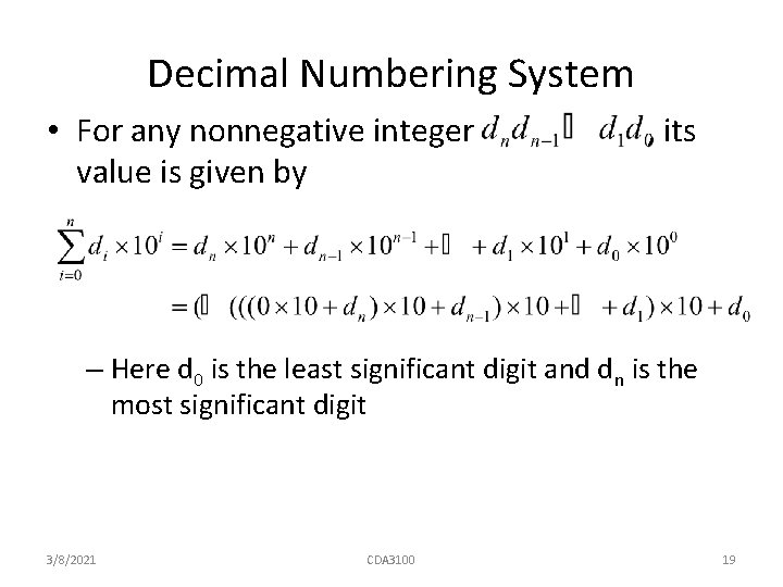 Decimal Numbering System • For any nonnegative integer value is given by , its