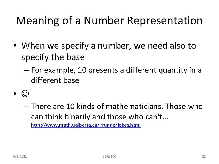 Meaning of a Number Representation • When we specify a number, we need also