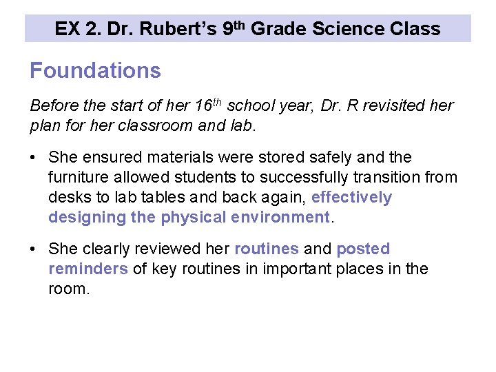 EX 2. Dr. Rubert’s 9 th Grade Science Class Foundations Before the start of