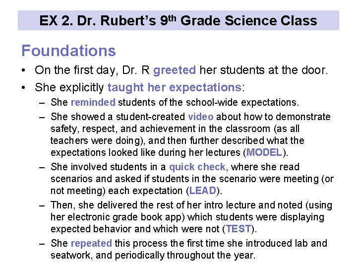 EX 2. Dr. Rubert’s 9 th Grade Science Class Foundations • On the first