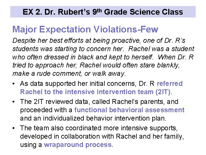 EX 2. Dr. Rubert’s 9 th Grade Science Class Major Expectation Violations-Few Despite her