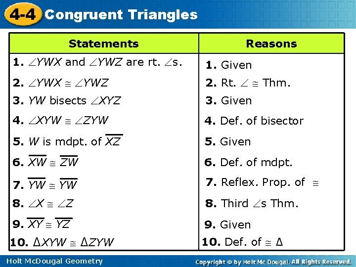 4 -4 Congruent Triangles Statements Reasons 1. YWX and YWZ are rt. s. 1.