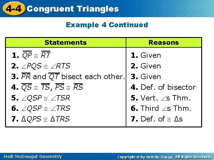 4 -4 Congruent Triangles Example 4 Continued Statements 1. QP RT 2. PQS RTS