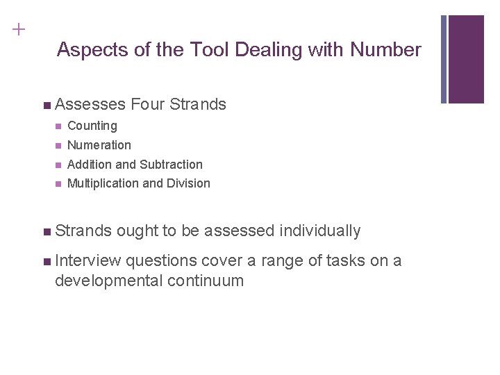 + Aspects of the Tool Dealing with Number n Assesses Four Strands n Counting + Aspects of the Tool Dealing with Number n Assesses Four Strands n Counting