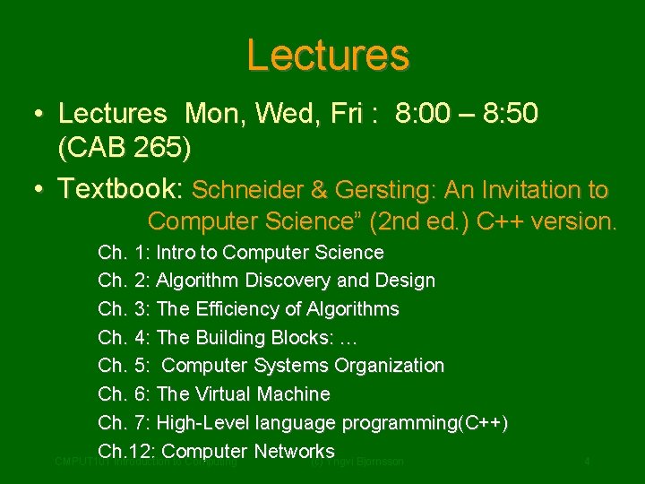 Lectures • Lectures Mon, Wed, Fri : 8: 00 – 8: 50 (CAB 265)