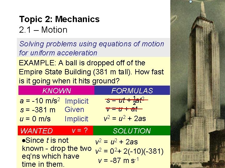 Topic 2: Mechanics 2. 1 – Motion Solving problems using equations of motion for