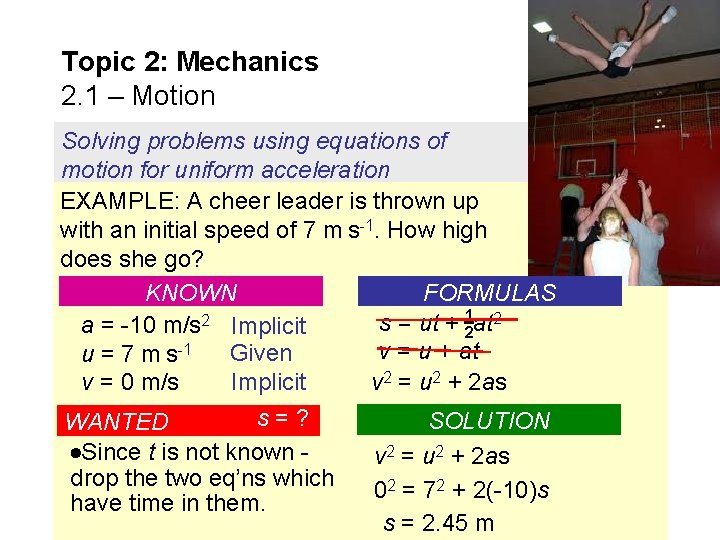 Topic 2: Mechanics 2. 1 – Motion Solving problems using equations of motion for