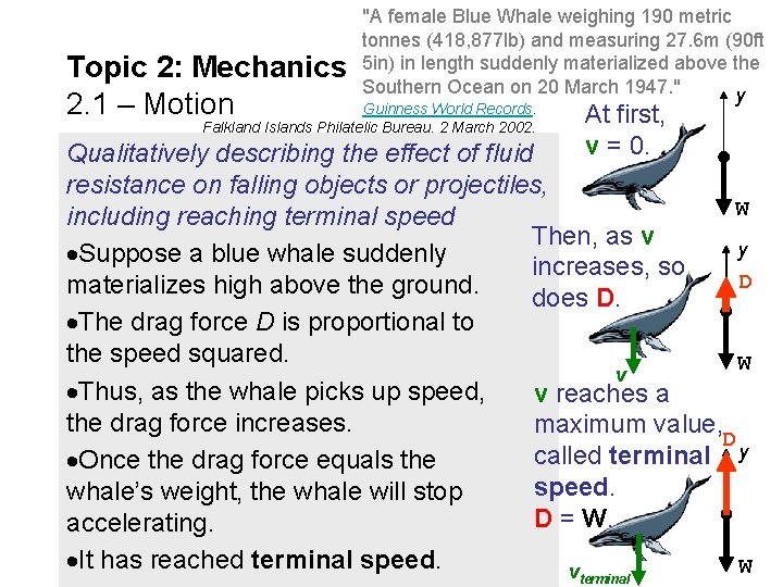 Topic 2: Mechanics 2. 1 – Motion "A female Blue Whale weighing 190 metric
