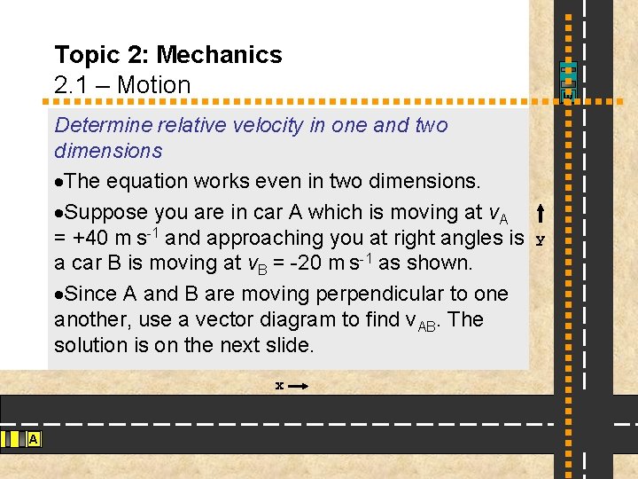 Determine relative velocity in one and two dimensions The equation works even in two