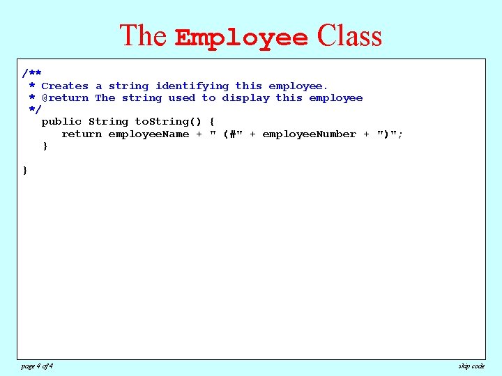 The Employee Class /** Returns awhether employee this is active. ** Creates string the