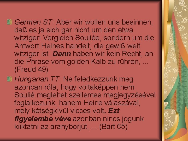 German ST: Aber wir wollen uns besinnen, daß es ja sich gar nicht um