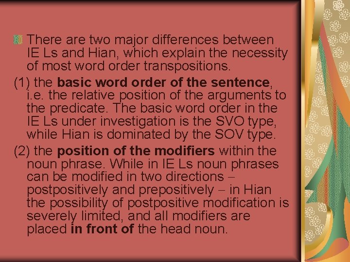 There are two major differences between IE Ls and Hian, which explain the necessity