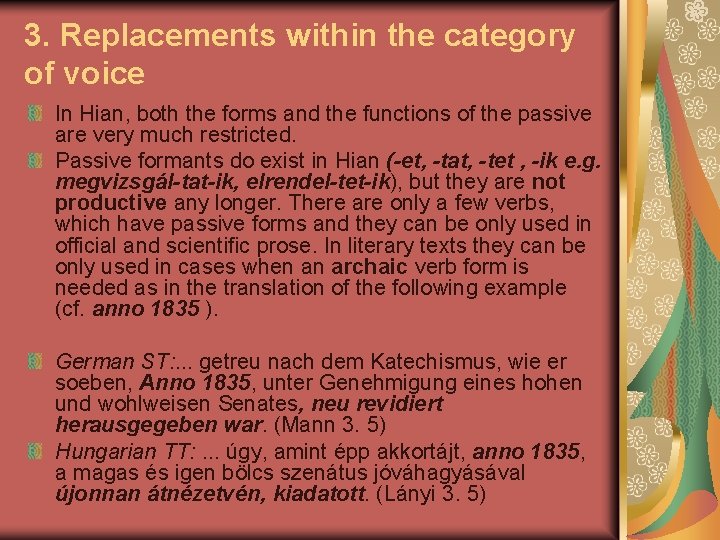 3. Replacements within the category of voice In Hian, both the forms and the