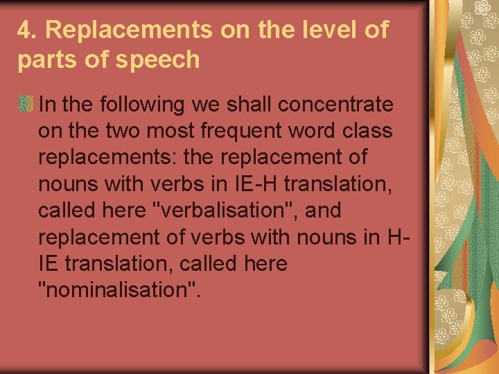 4. Replacements on the level of parts of speech In the following we shall